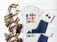 Load image into Gallery viewer, Gobble Gobble Gobble  (AVAILABLE IN ALL SIZES)
