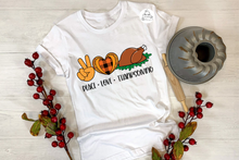 Load image into Gallery viewer, Peace, Love, Thanksgiving (AVAILABLE IN ALL SIZES)
