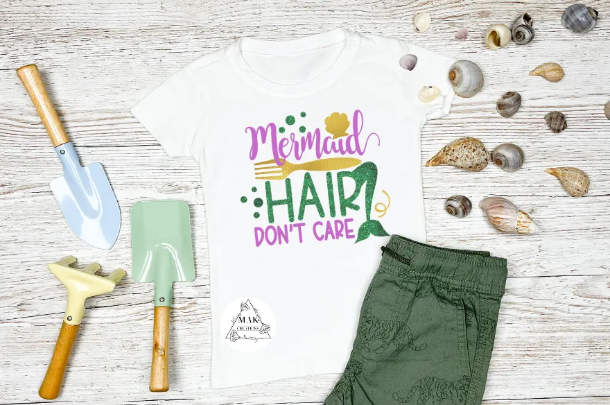 Mermaid Hair don’t Care (AVAILABLE IN ALL SIZES)