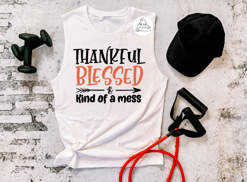 Thankful Blessed Kind of a Mess (AVAILABLE IN ALL SIZES)