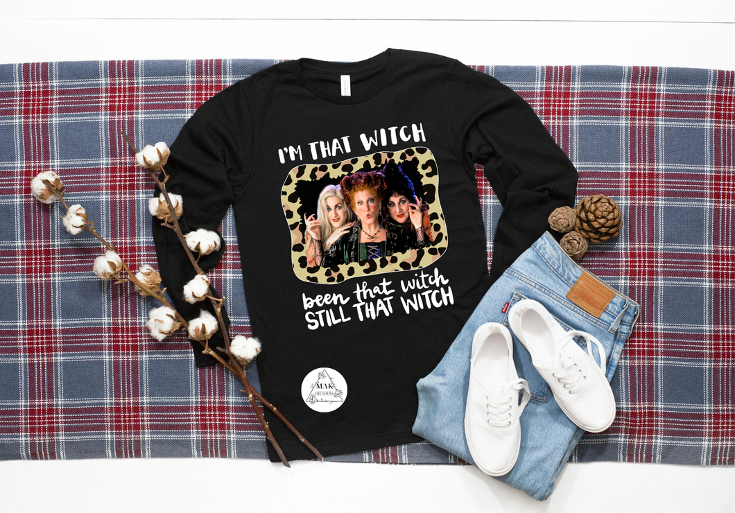 I'm That Witch (white font) (AVAILABLE IN ALL SIZES)
