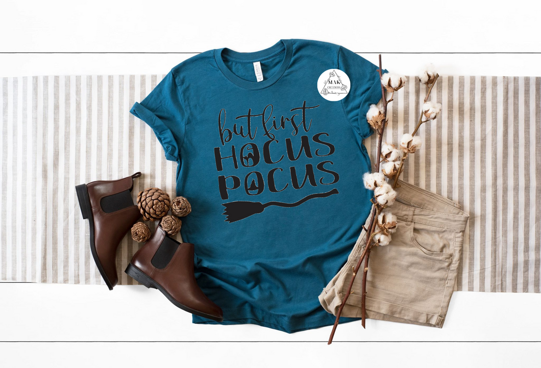 But First (AVAILABLE IN ALL SIZES)