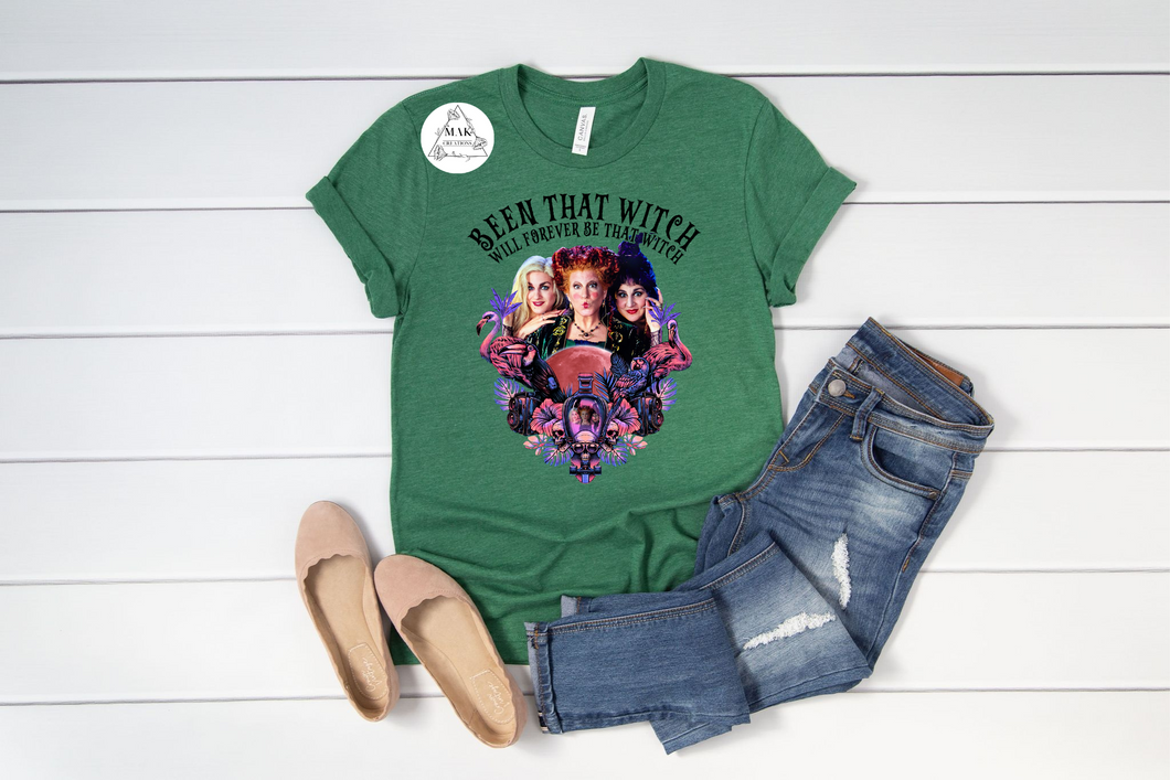 Been That Witch (AVAILABLE IN ALL SIZES)