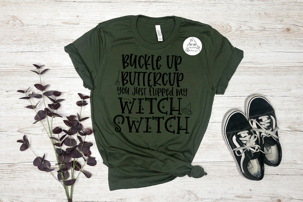 Buckle Up Buttercup (AVAILABLE IN ALL SIZES)