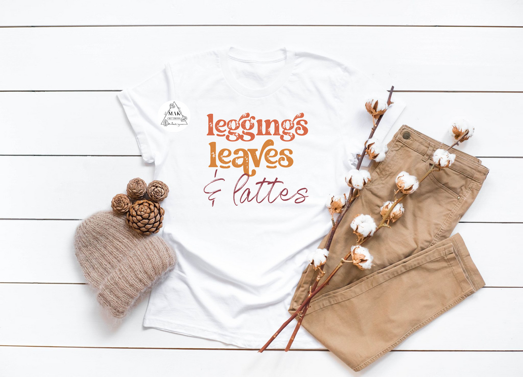 Leggings, Leaves, and Lattes (AVAILABLE IN ALL SIZES)
