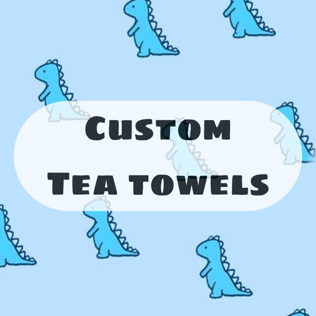 Custom Tea Towel (Any Design Can Be Placed on Tea Towel)