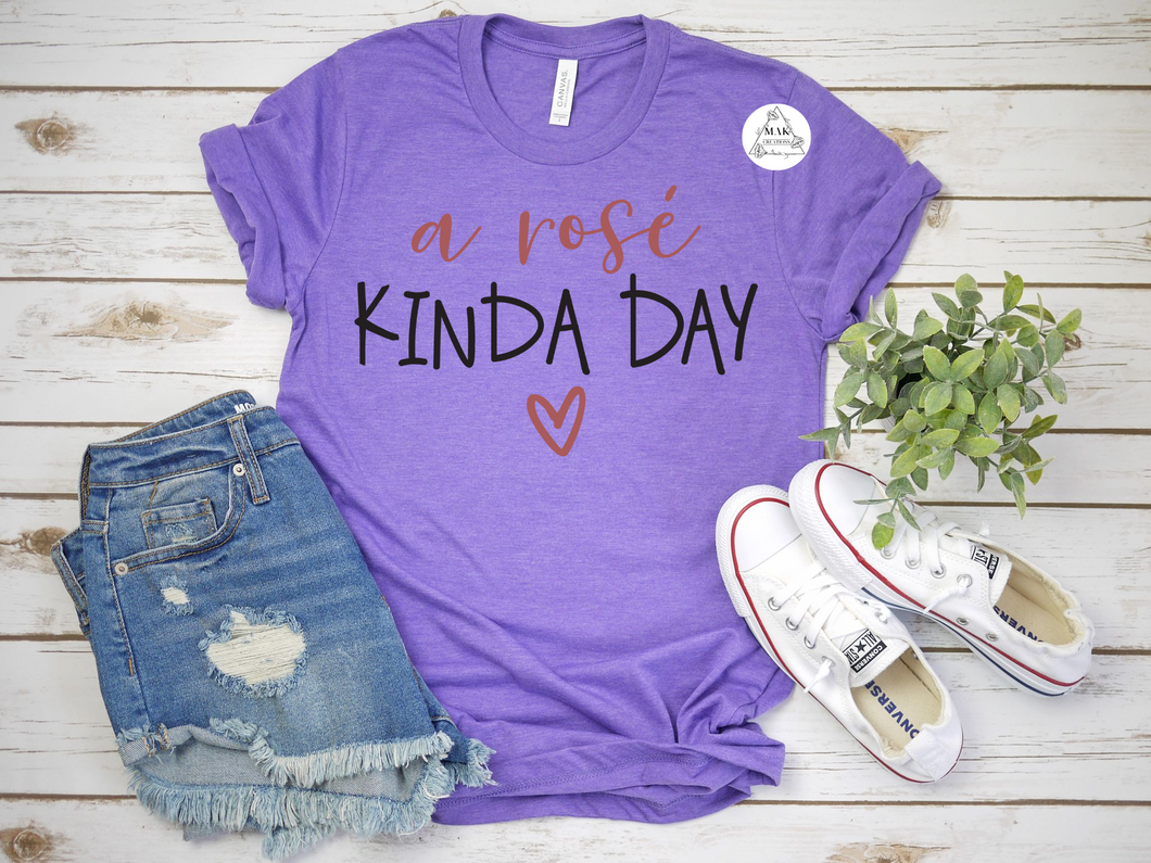 Rose' Kinda Day (AVAILABLE IN ALL SIZES)