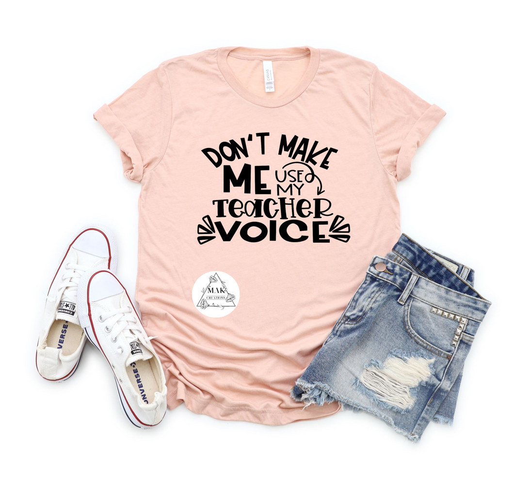 Don't Make Me Use my Teacher Voice