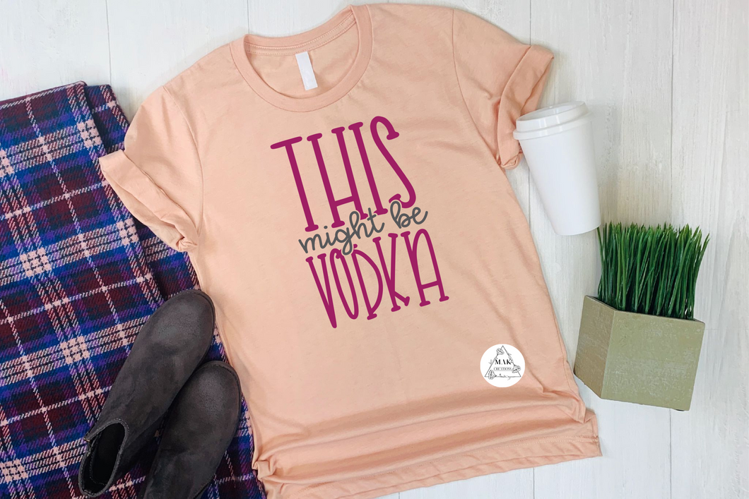 This Might be Vodka
