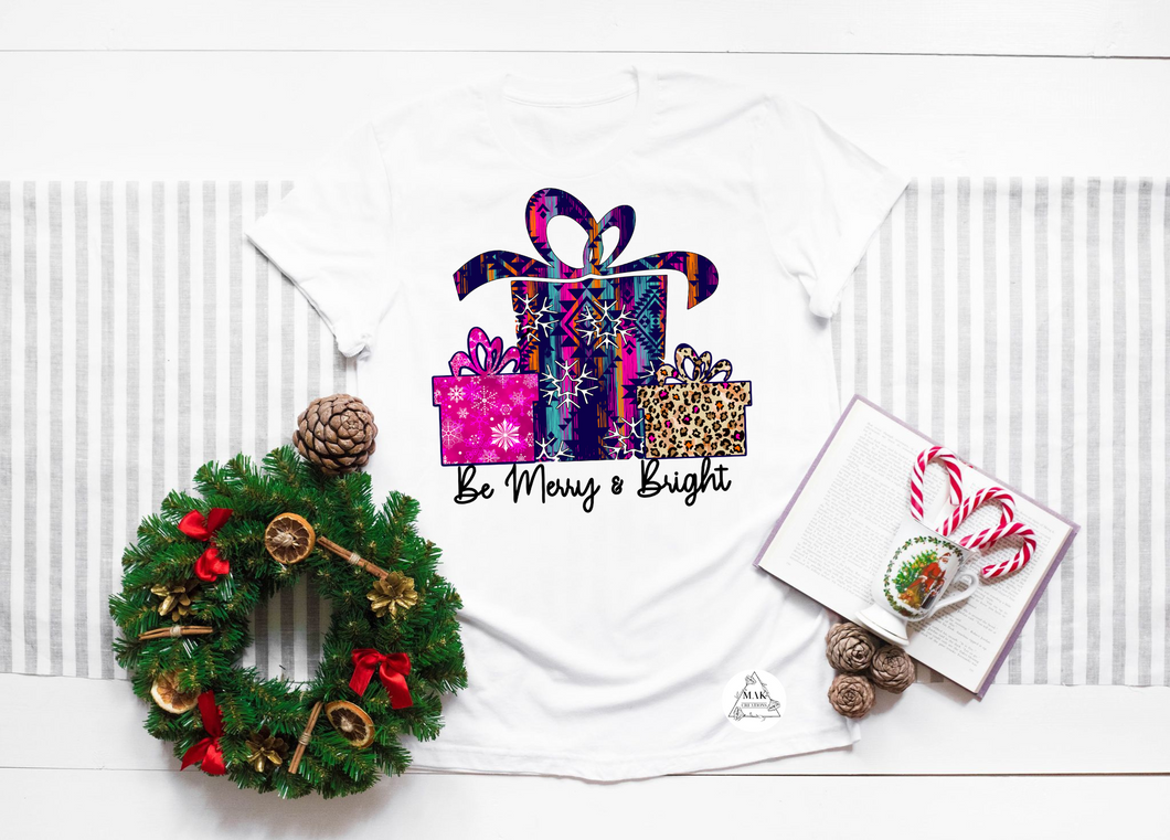 Be Merry & Bright (with colorful gifts) (AVAILABLE IN ALL SIZES)