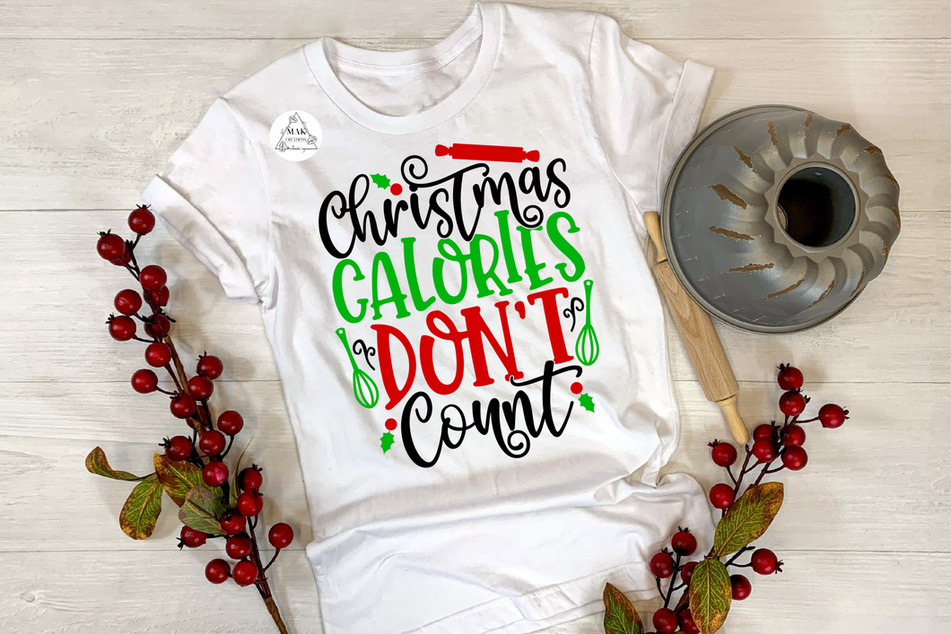 Christmas Calories Don't Count (AVAILABLE IN ALL SIZES)