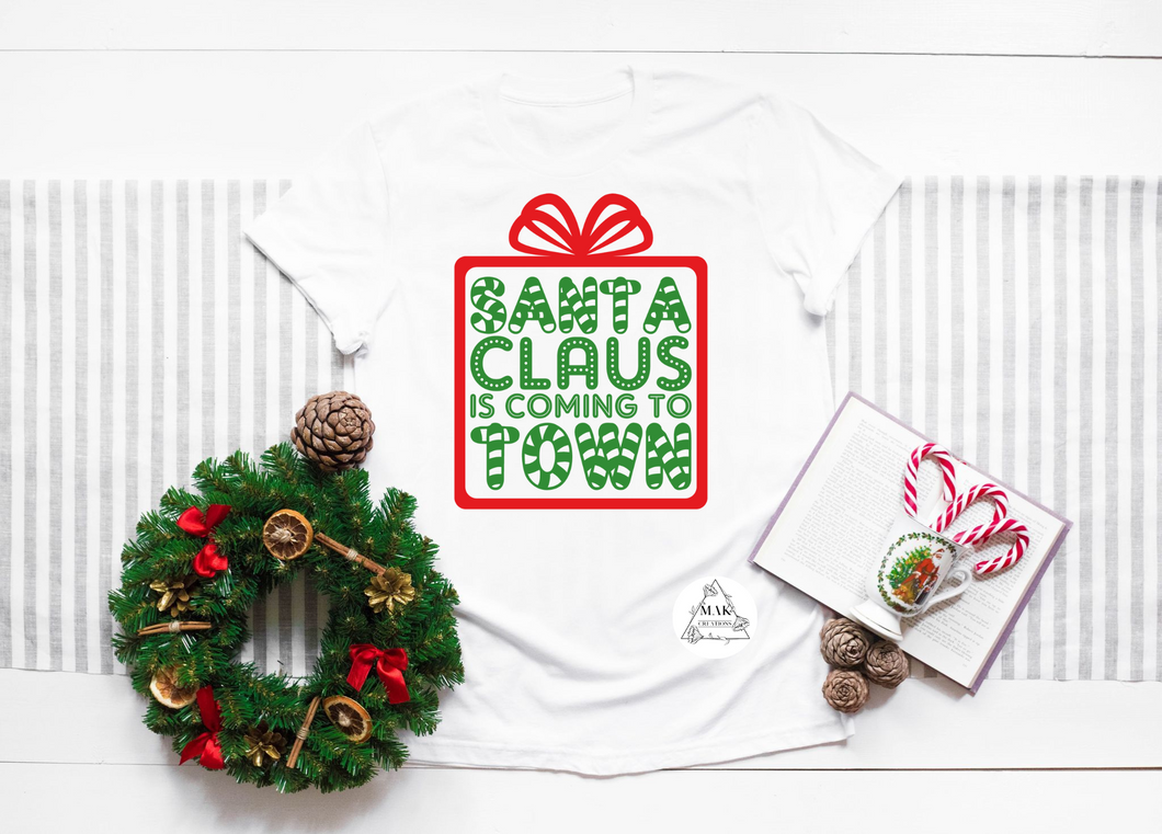 Santa Claus is Coming to Town (AVAILABLE IN ALL SIZES)