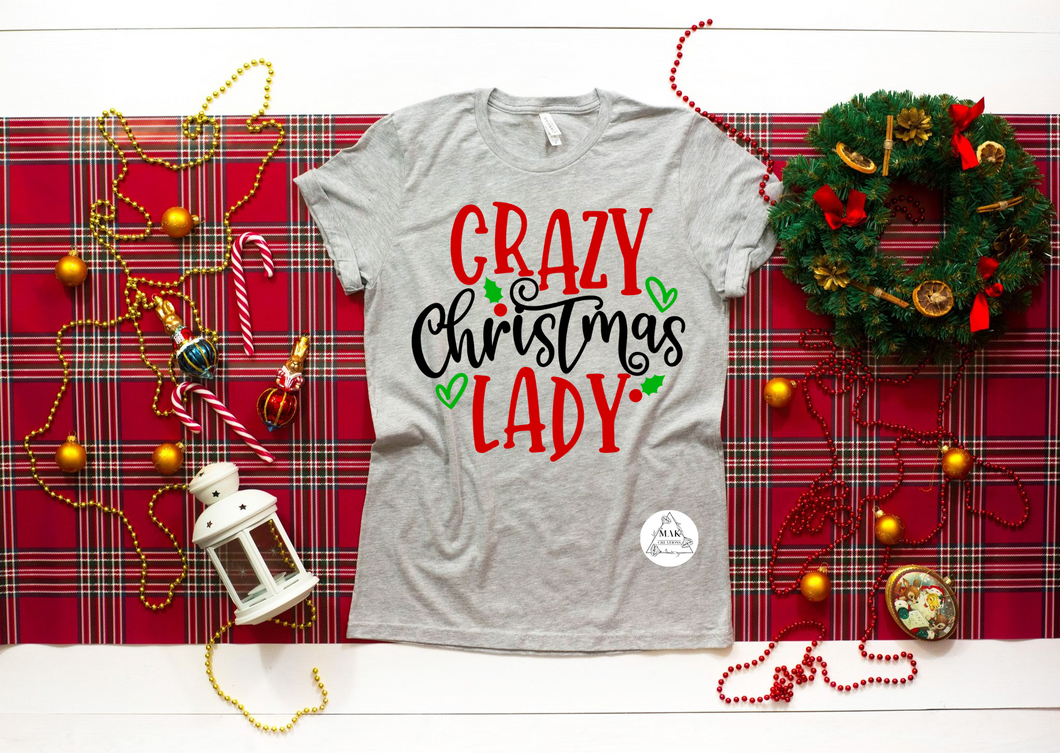 Crazy Christmas Lady (AVAILABLE IN ALL SIZES)
