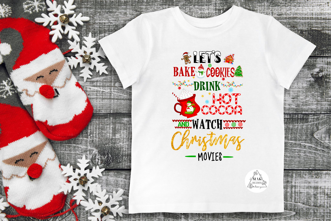 Let's Bake Cookie, Drink Hot Cocoa (AVAILABLE IN ALL SIZES)