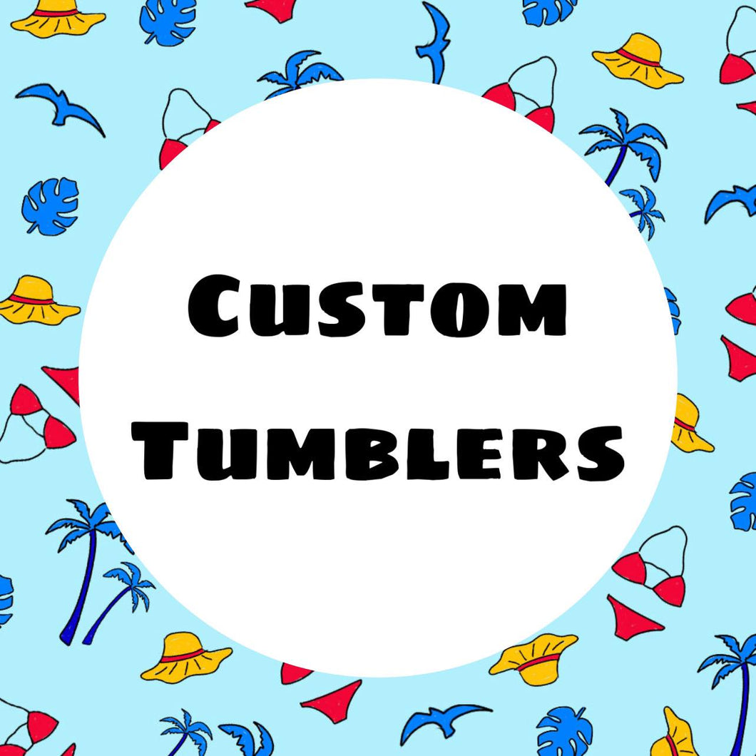 Custom Summer Tumbler