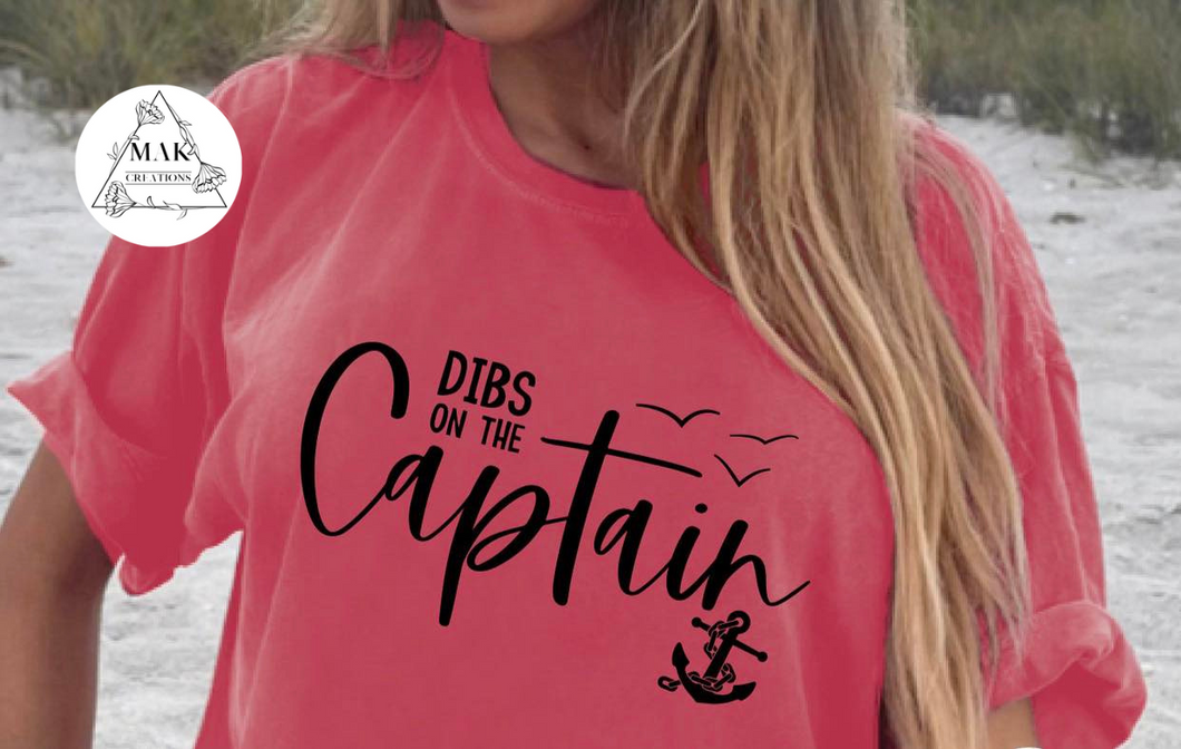 Dibs on the Captain (AVAILABLE IN ALL SIZES)