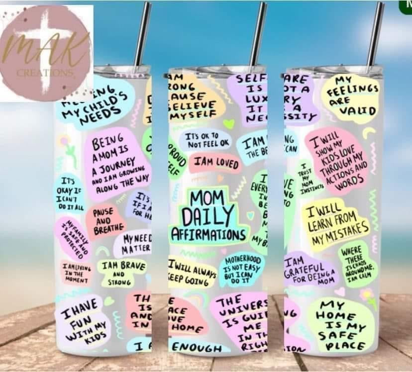 Mom Daily Affirmations (20 oz Skinny Tumbler)