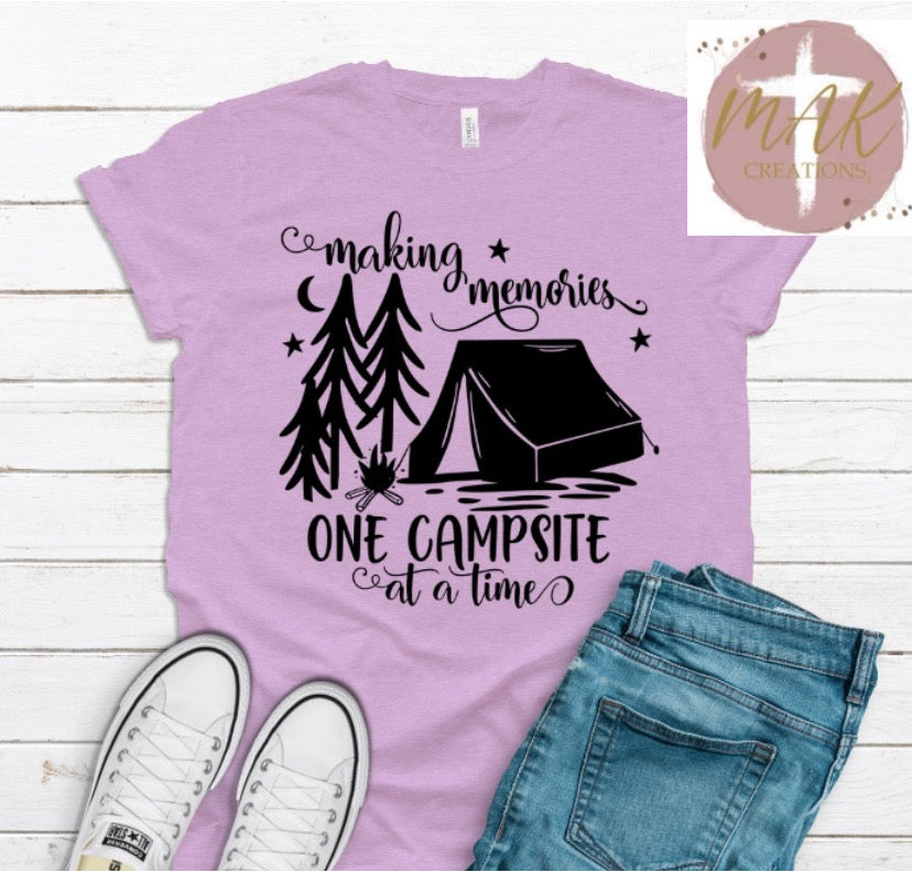 Making Memories One Campsite at A Time (AVAILABLE IN ALL SIZES)