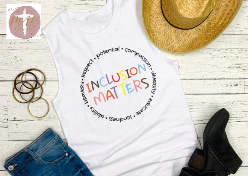 Inclusion Matters (AVAILABLE IN ALL SIZES)