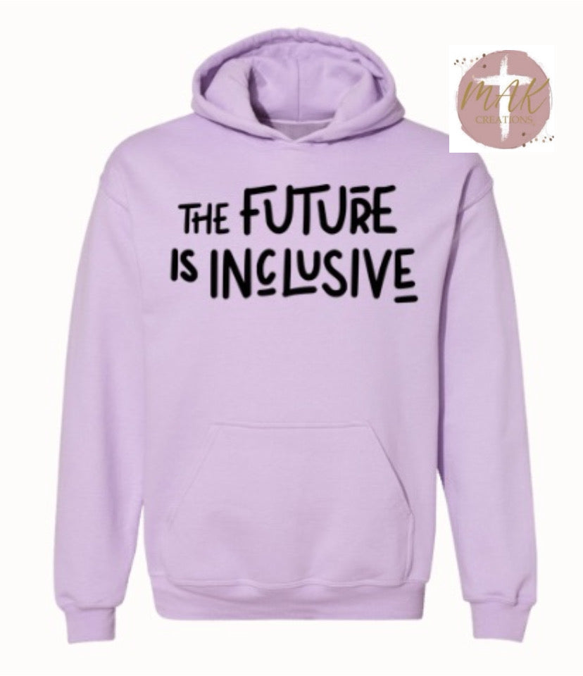 The Future is Inclusive (AVAILABLE IN ALL SIZES)