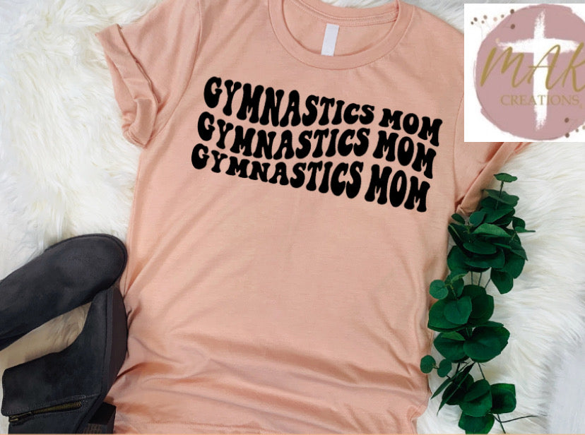 Gymnastics Mom Wave (AVAILABLE IN ALL SIZES)
