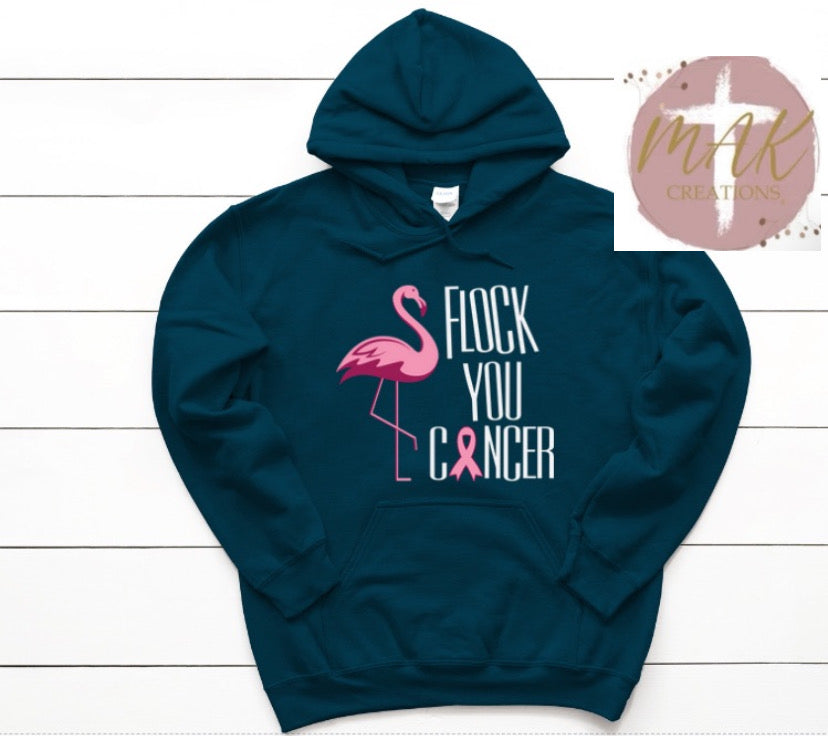 Flock You Cancer (AVAILABLE IN ALL SIZES)