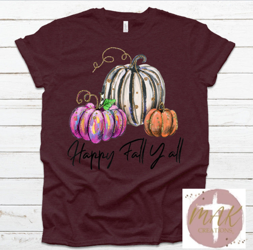 Happy Fall Y’all #9 (AVAILABLE IN ALL SIZES)