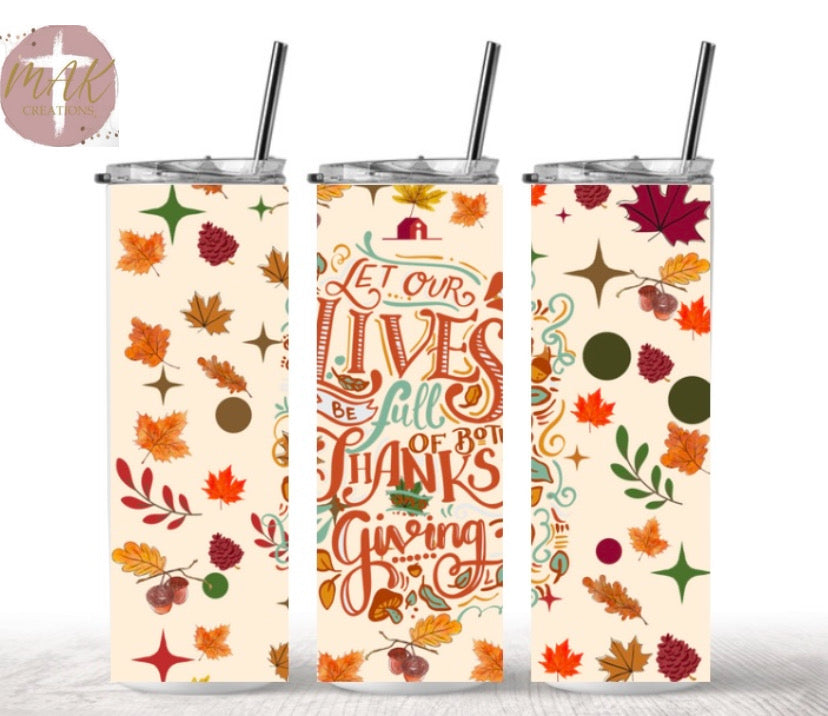 Let Our Lives Be Full With Tumbler