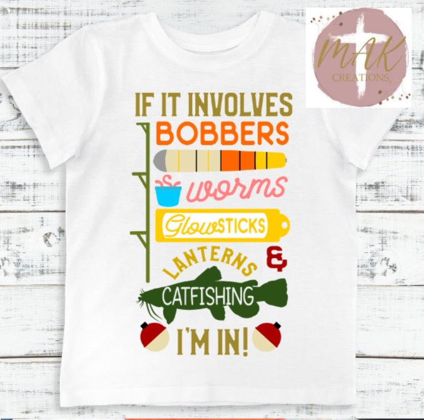 If It Involves Bobbers & Worms (AVAILABLE IN ALL SIZES)