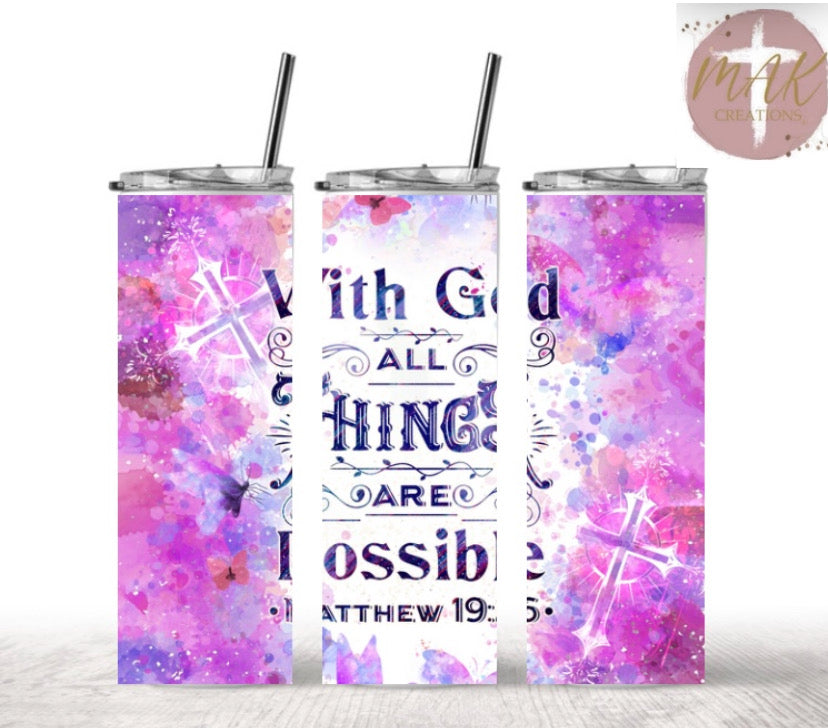 With God All Things Are Possible (20 oz Skinny Tumbler)
