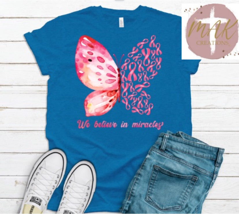 We Believe In Miracles  (AVAILABLE IN ALL SIZES)
