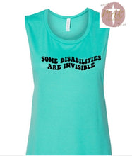 Load image into Gallery viewer, Some Disabilities are Invisible (AVAILABLE IN ALL SIZES)
