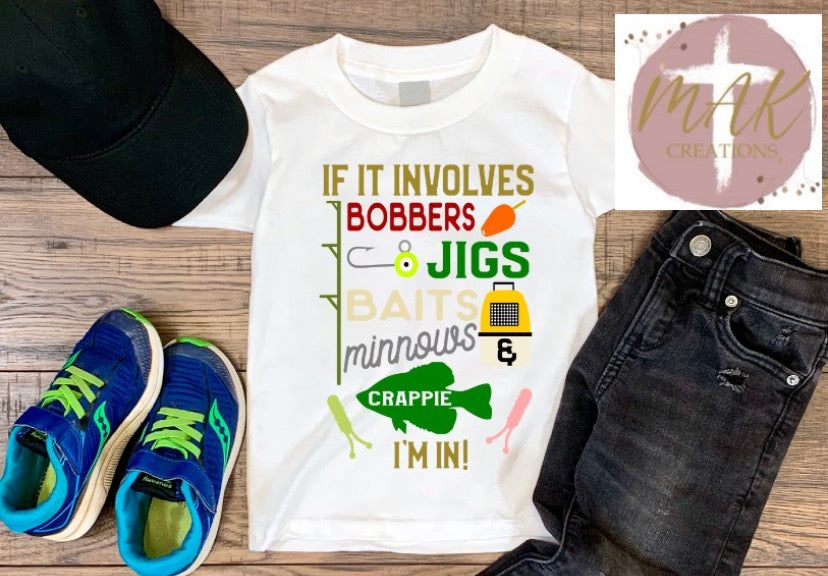If It Involves Bobbers & Jigs (AVAILABLE IN ALL SIZES)