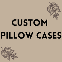 Load image into Gallery viewer, Custom Pillow Case (Any Design Can Be Placed on Pillow Case)
