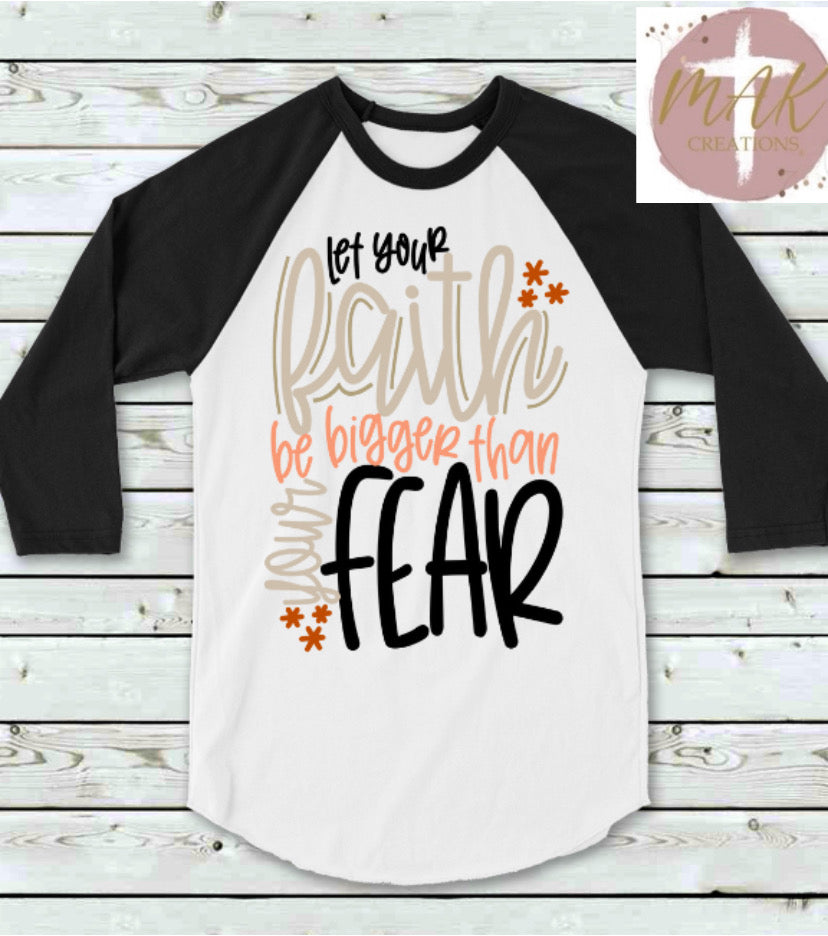 Faith Over Fear #3 ( AVAILABLE IN ALL SIZES)