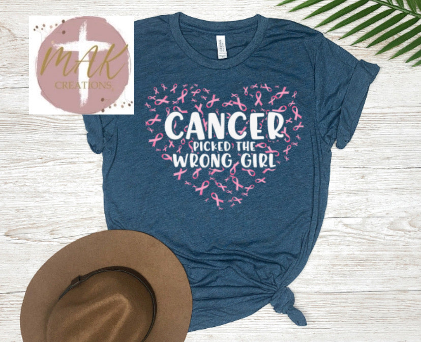 Cancer Picked The Wrong Girl (Heart) (AVAILABLE IN ALL SIZES)