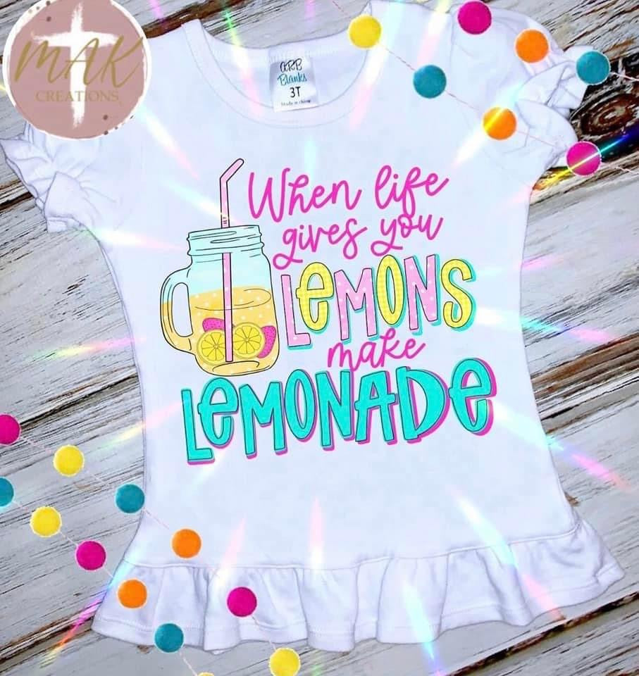 When Life Gives You Lemons Make Lemonade (AVAILABLE IN ALL SIZES)