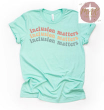 Load image into Gallery viewer, Inclusion Matters Wave (AVAILABLE IN ALL SIZES)
