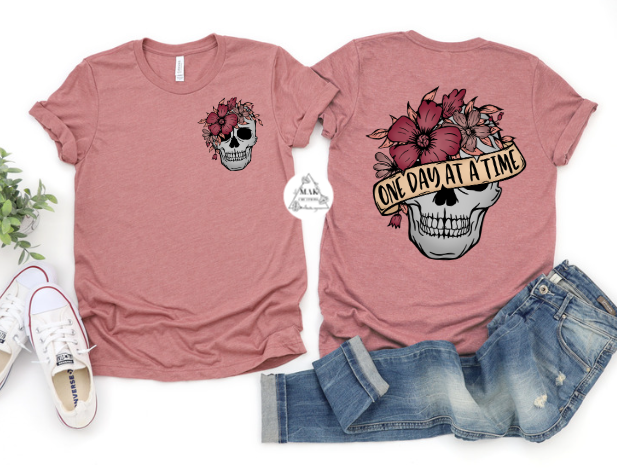 One Day At A Time Front and Back  (AVAILABLE IN ALL SIZES)