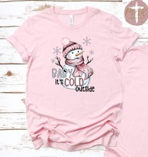 Load image into Gallery viewer, Baby It’s Cold Outside (AVAILABLE IN ALL SIZES)
