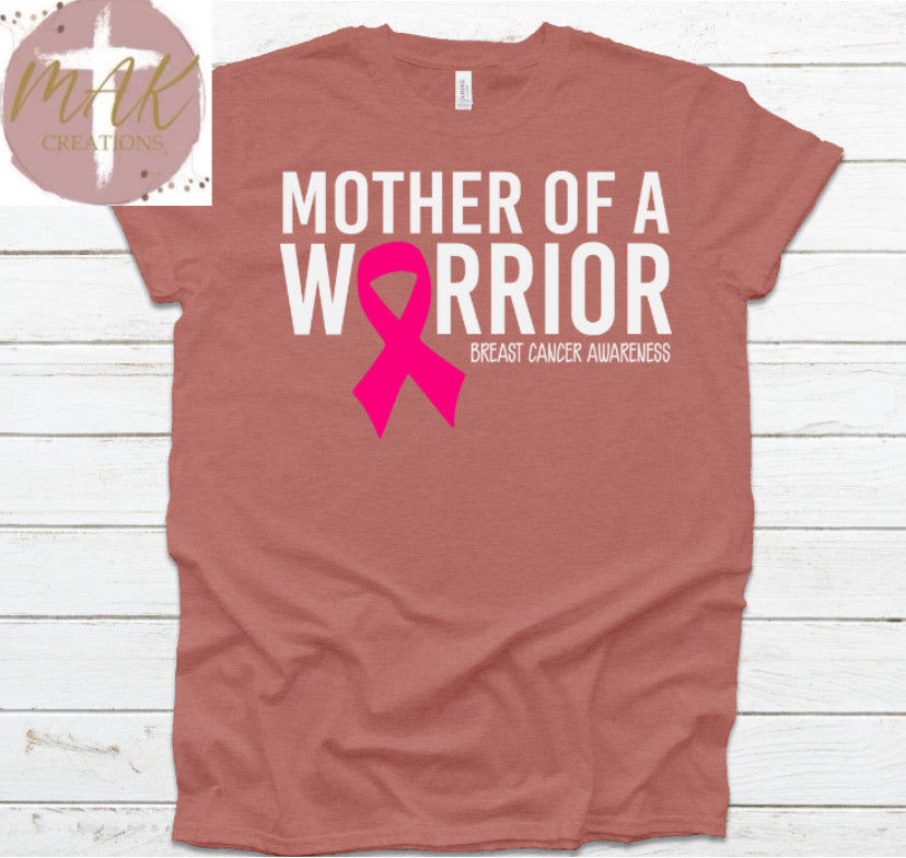 Mother of A Warrior  (AVAILABLE IN ALL SIZES)