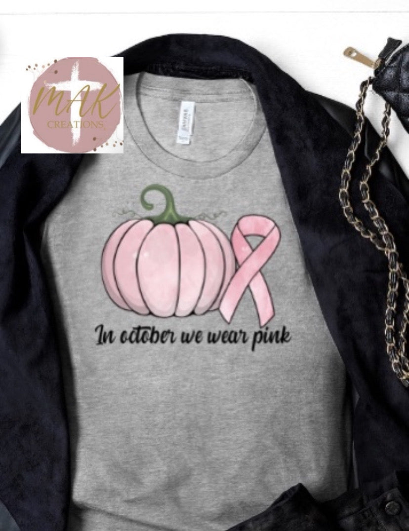 In October We Wear Pink  (AVAILABLE IN ALL SIZES)