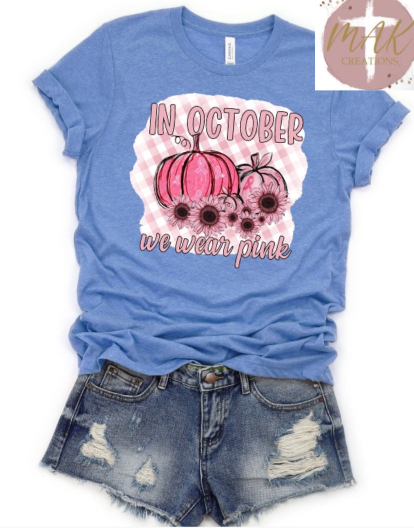 In October We Wear Pink (AVAILABLE IN ALL SIZES)