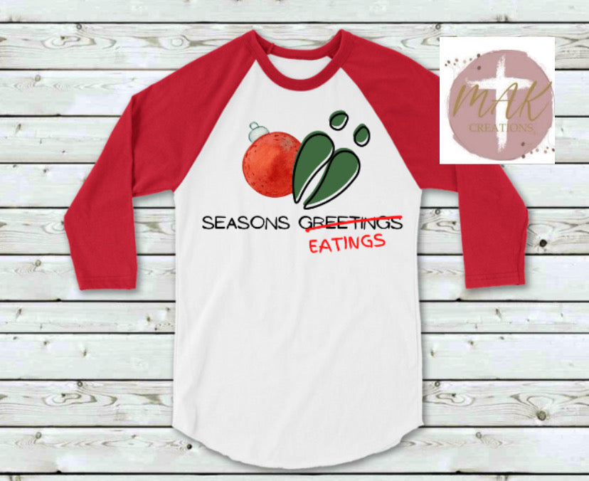 Seasons Eatings (AVAILABLE IN ALL SIZES)