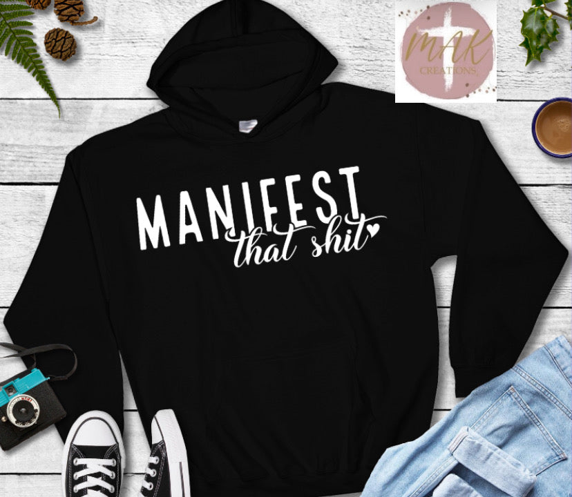 Manifest That Shit (AVAILABLE IN ALL SIZES)