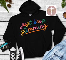 Load image into Gallery viewer, Just Keep Stimming (AVAILABLE IN ALL SIZES)
