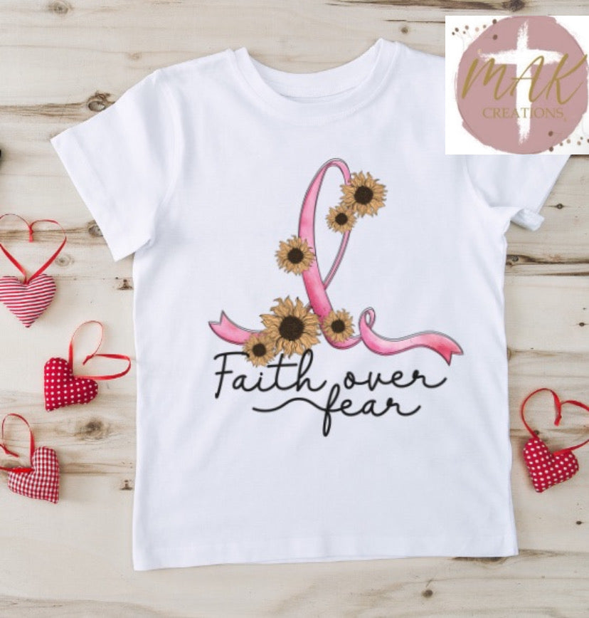 Faith Over Fear (AVAILABLE IN ALL SIZES)