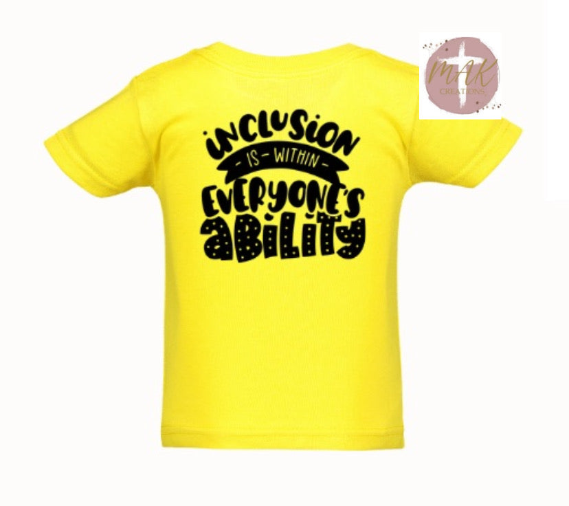 Inclusion Is Within Everyones Ability(AVAILABLE IN ALL SIZES)