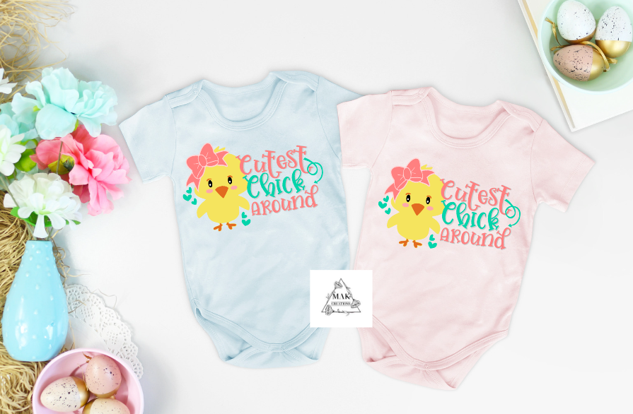 Cutest Chick Around (AVAILABLE IN ALL SIZES)