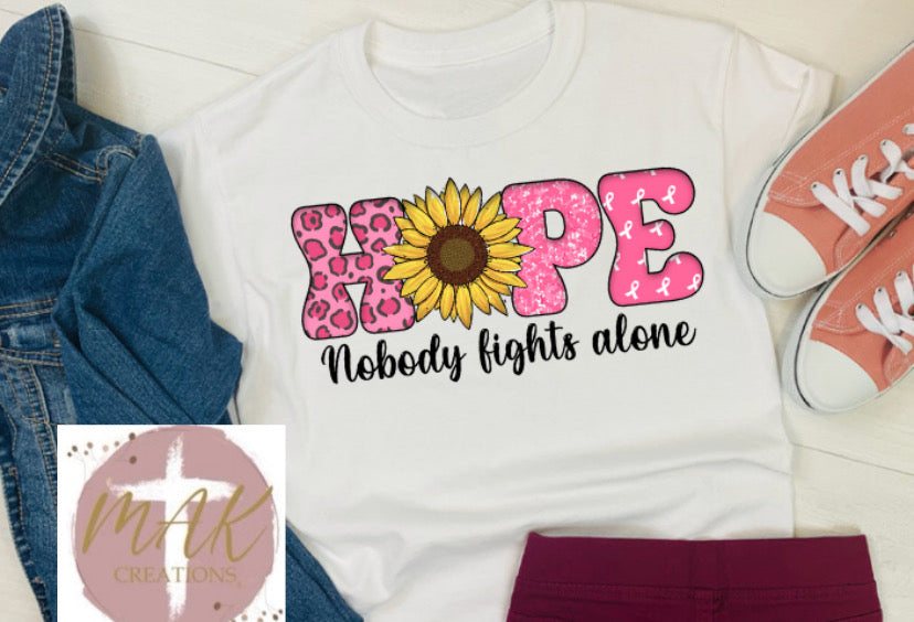 HOPE Nobody Fights Alone (AVAILABLE IN ALL SIZES)